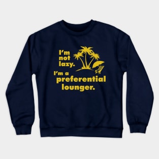 Preferential Lounger Crewneck Sweatshirt